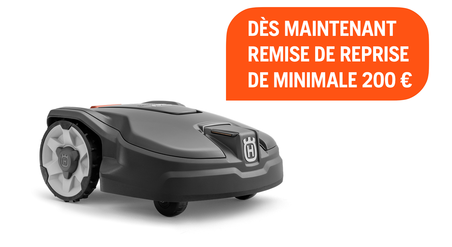 Au moins 200 € de remise sur la reprise lors de l’achat d’une Automower® 305